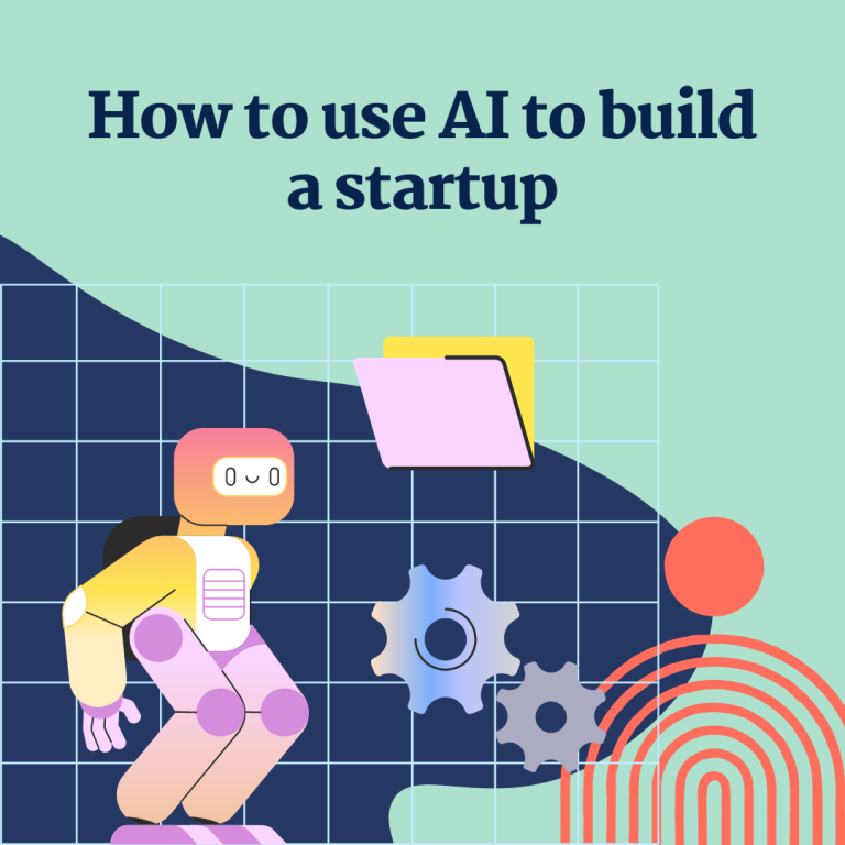 How to use artificial intelligence to build a startup