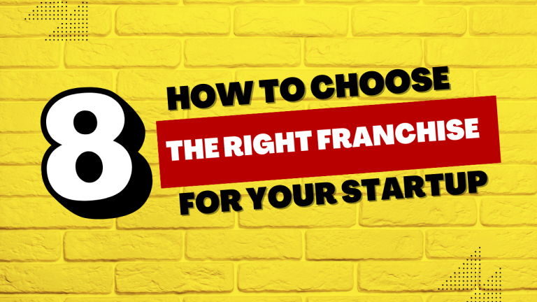 How to choose the right franchise for your startup